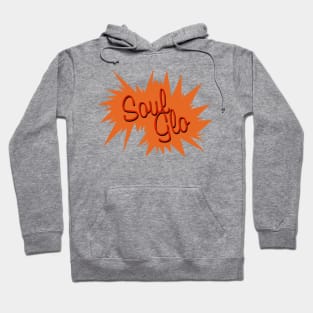 Soul Glo Hoodie